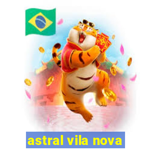 astral vila nova